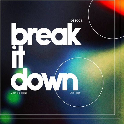 Break It Down (Original Mix)