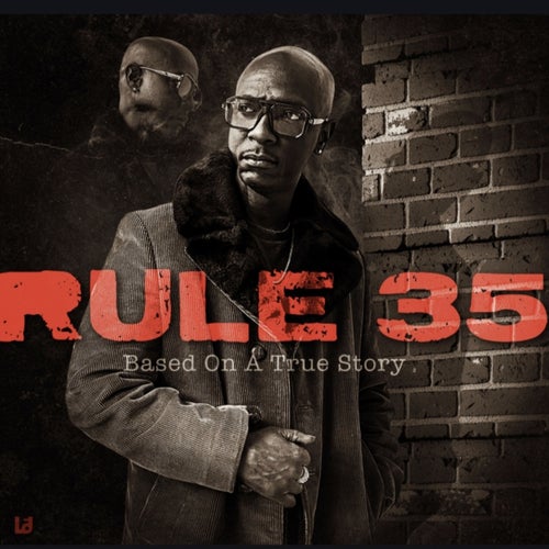 RULE 35 Based On A True Story