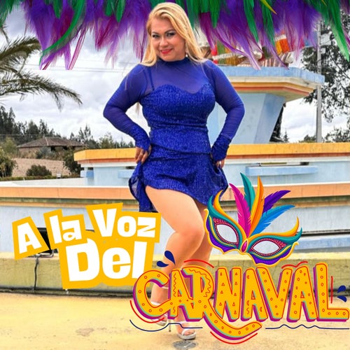 A la voz del Carnaval