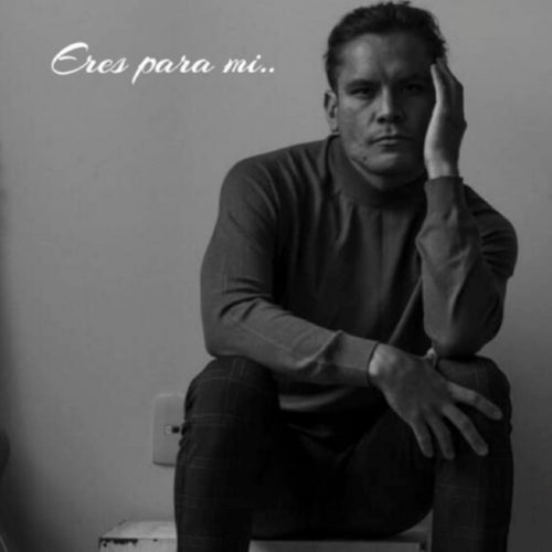 Eres para Mi