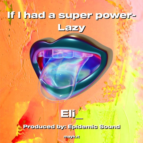 If I had a super power-Lazy