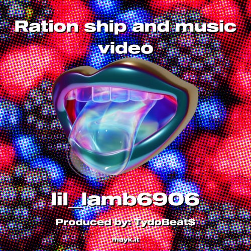 Ration ship and music video