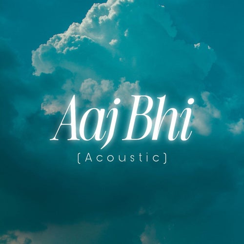 Aaj Bhi (Acoustic) (Acoustic)