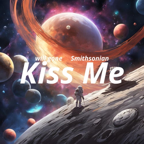 Kiss Me (feat. Smithsonian)