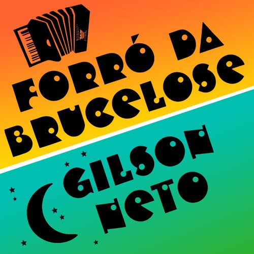 Forró da Brucelose & Gilson Neto