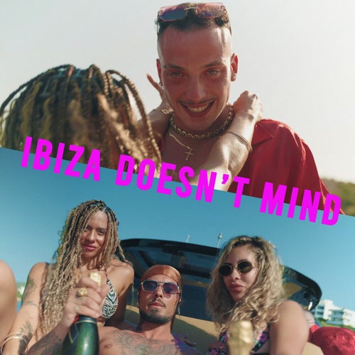 Ibiza Doesn't Mind