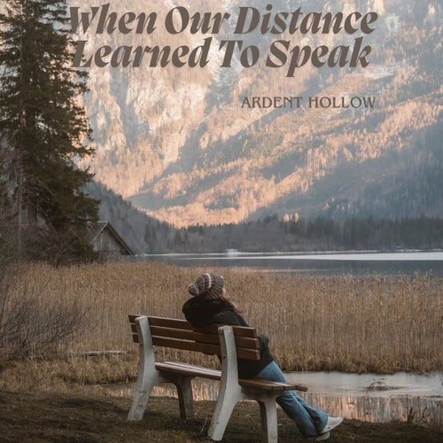When Our Distance Learned To Speak