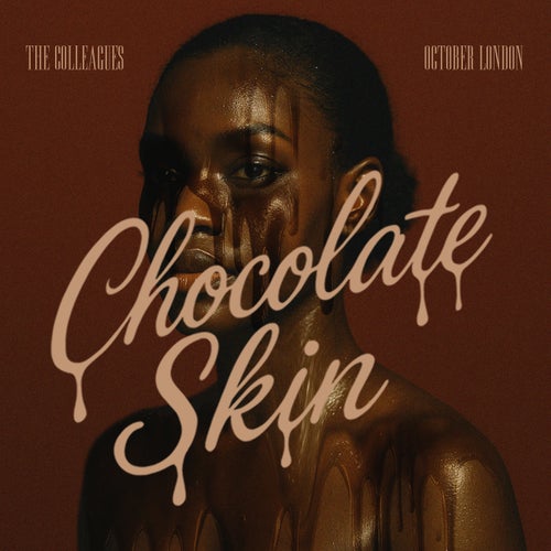 Chocolate Skin