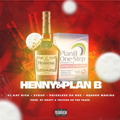 Henny & Plan B  (feat. Syrup, Priceless Da Roc & Heaven Marina)