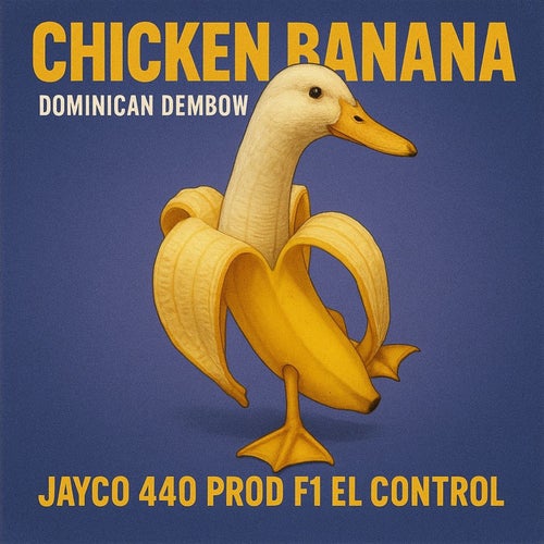 Chicken Banana (Dominican Dembow)