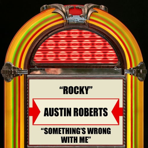 Rocky / Something's Wrong With Me (Rerecorded Version)
