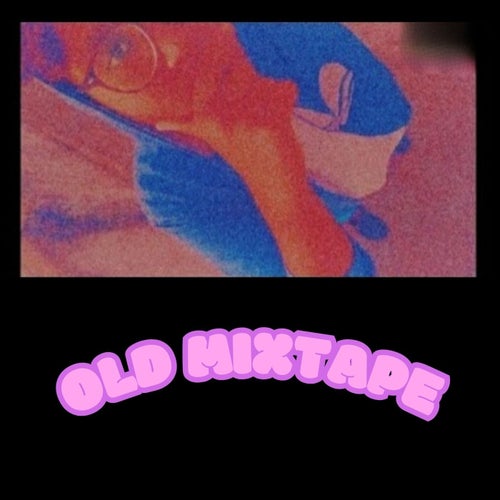 Old Mixtape