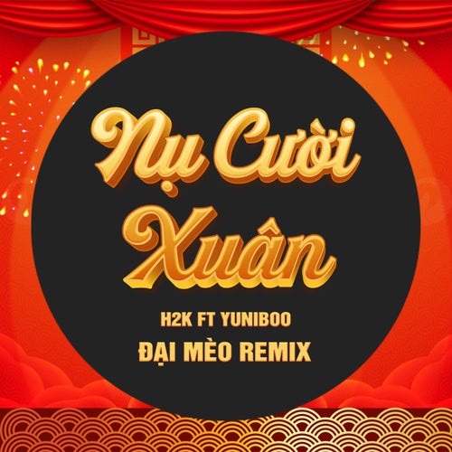 Nụ Cười Xuân (Beat Đại Mèo Remix)