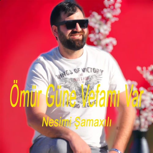 Ömür Güne Vefamı Var