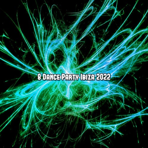 8 Dance Party 2022 by Playlist DJs on Beatsource