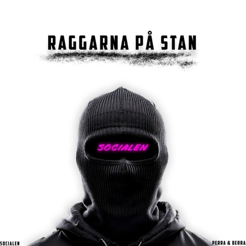 RAGGARNA PÅ STAN