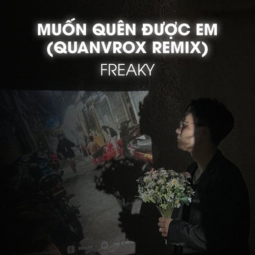 Muốn Quên Được Em (QUANVROX Remix)