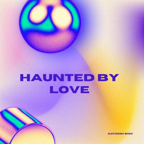 Haunted by Love (Electro)