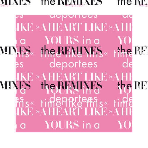 A Heart Like Yours In a Time Like This - Remixes