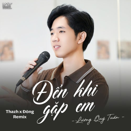 Đến Khi Gặp Em (Thazh x Đông Remix)
