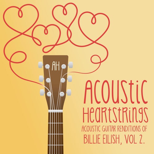 Acoustic Guitar Renditions of Billie Eilish, Vol. 2