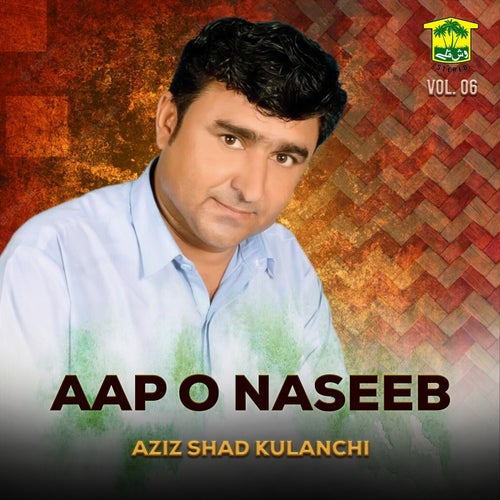 Aap O Naseeb, Vol. 06