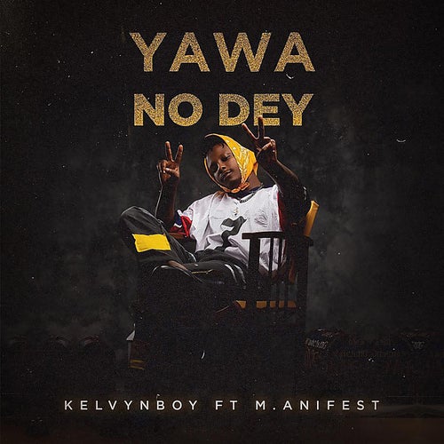 Yawa No Dey (feat. M.anifest)