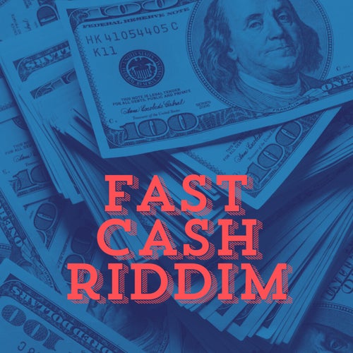 Fast Cash Riddim