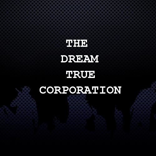 The Dream True Corporation Profile