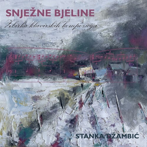 Snježne bjeline - Zbirka klavirskih kompozicija