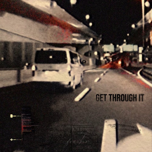 Get Through It