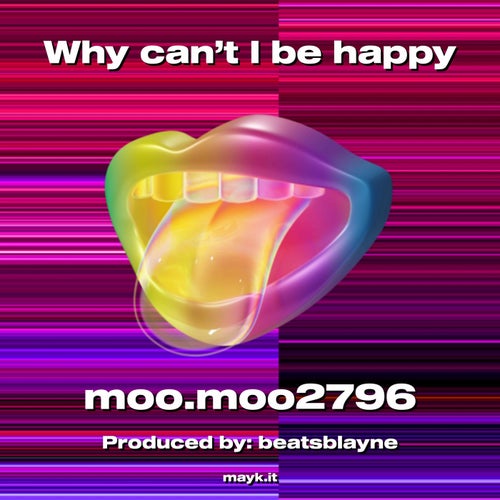 Why can't I be happy
