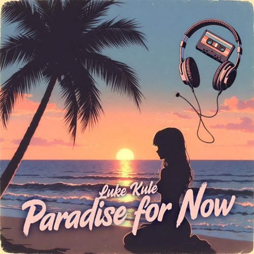 Paradise for Now