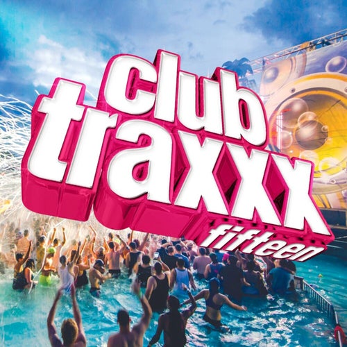 Clubtraxxx, Vol. 15 (Edit)