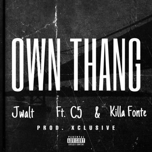 Own Thang (feat. C5, Killa Fonte)