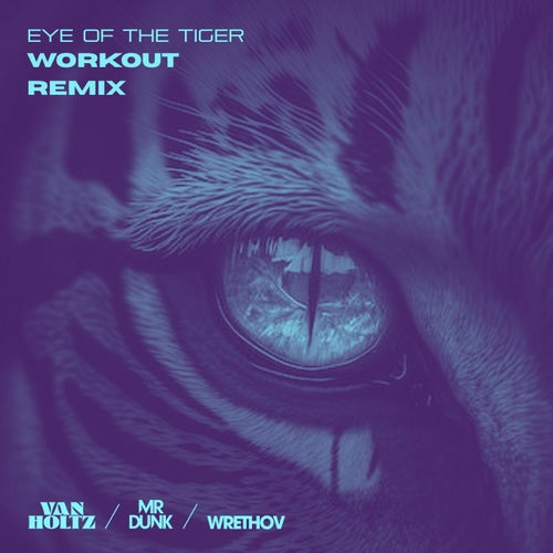 Eye Of The Tiger (Workout Remix)