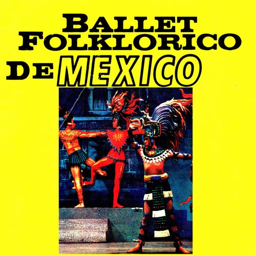 Ballet Folklorico de Mexico