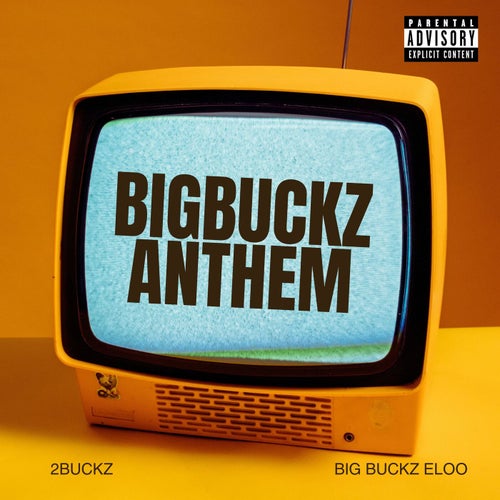 Bigbuckz Anthem