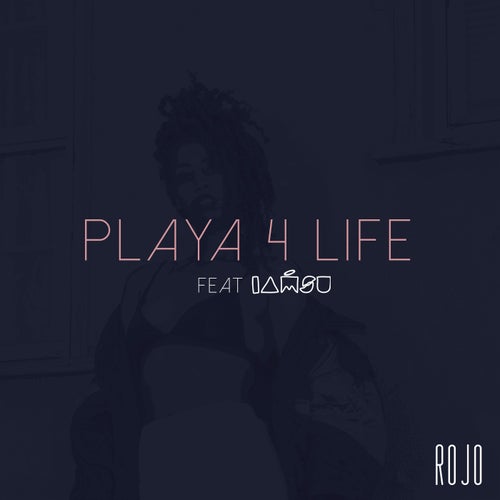 Playa 4 Life (feat. Iamsu!)