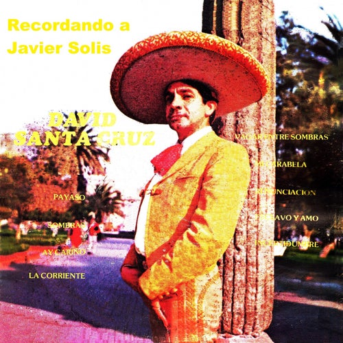 Recordando a Javier Solis