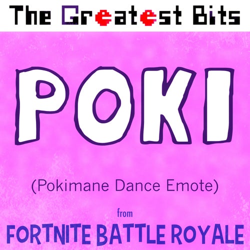 Poki (Pokimane Dance Emote) [from "Fortnite Battle Royale"]