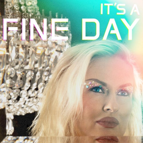 It's a Fine Day
