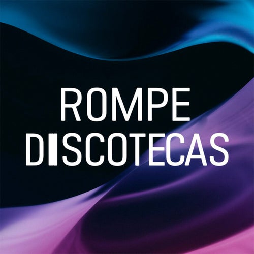 Rompe discotecas
