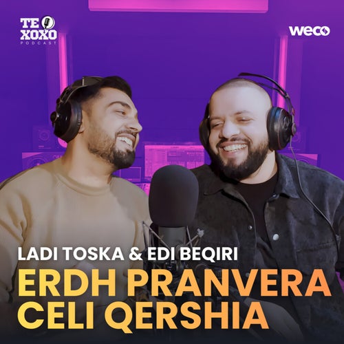 Erdh pranvera celi qershia (TE XOXO Podcast)