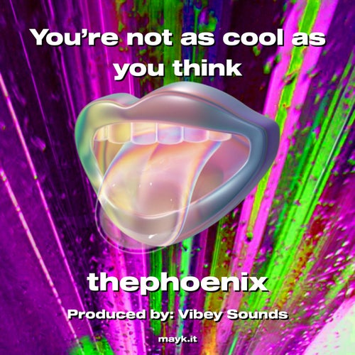 You’re not as cool as you think