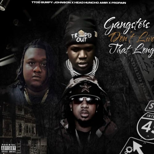 Gangsters Don't Live That Long