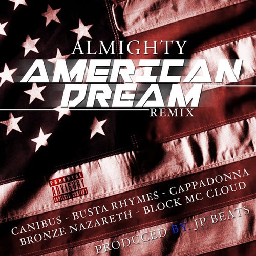 American Dream (feat. Block McCloud, Bronze Nazareth, Busta Rhymes, Canibus & Cappadonna) [Remix]