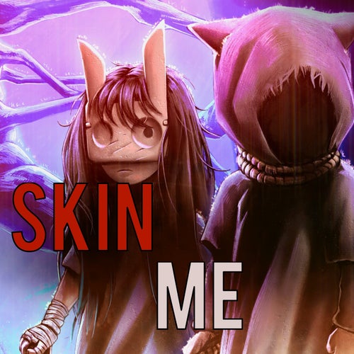 Skin Me (REANIMAL)