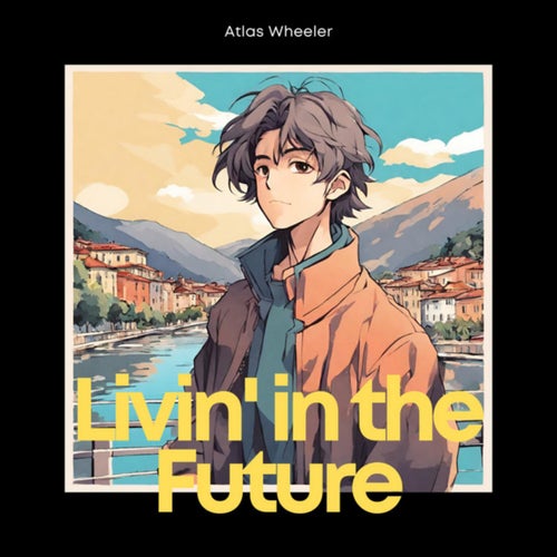Livin' in the Future