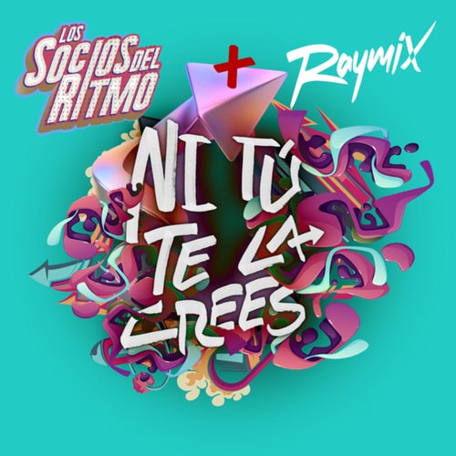Ni Tú Te La Crees